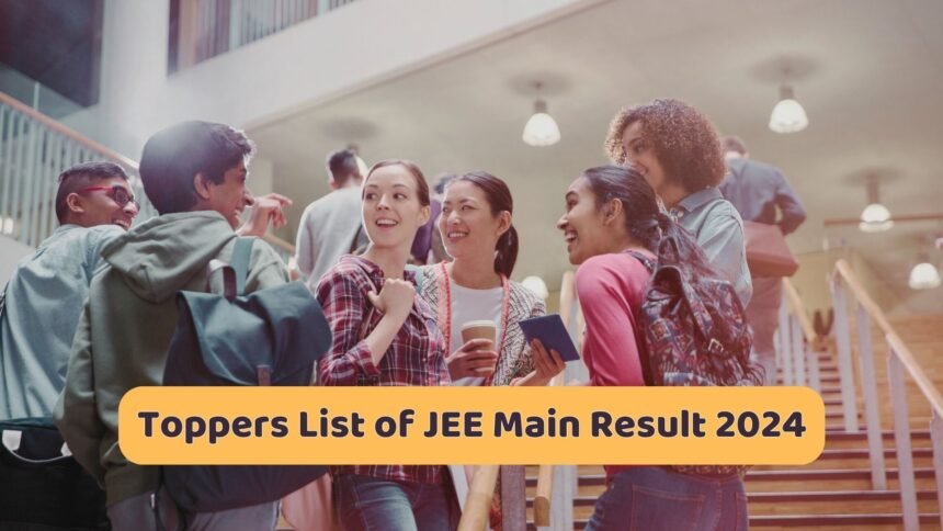 Toppers List of JEE Main Result 2024